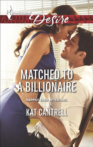 Read Matched to a Billionaire (Happily Ever After, Inc. Book 1), written by Kat Cantrell