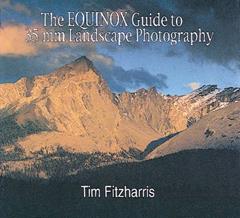 The Equinox Guide to 35 mm Landscape Photography, written by Tim Fitzharris