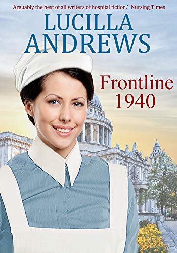 Read Frontline 1940: a heartbreaking World War 2 hospital romance, written by Lucilla Andrews