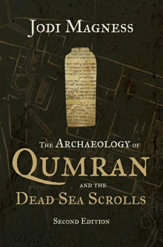 Read The Archaeology of Qumran and the Dead Sea Scrolls, 2nd ed., written by Jodi Magness