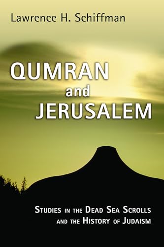 Read Qumran and Jerusalem: Studies in the Dead Sea Scrolls and the History of Judaism (Studies in the Dead Sea Scrolls and Related Literature (SDSS)ature), written by Lawrence H. Schiffman