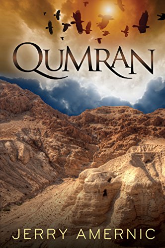 Read QUMRAN, written by Jerry Amernic