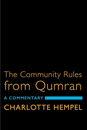 Read The Community Rules from Qumran: A Commentary, written by Charlotte Hempel Read The Community Rules from Qumran: A Commentary, written by Charlotte Hempel