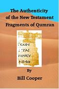 Read The Authenticity of the New Testament Fragments of Qumran, written by Bill Cooper