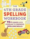 Read The 4th Grade Spelling Workbook: 95+ Games and Puzzles to Improve Spelling Skills, written by Rae Pritchett MEd  CAGS