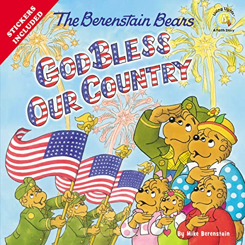 Read The Berenstain Bears God Bless Our Country (Berenstain Bears/Living Lights: A Faith Story), written by Mike Berenstain