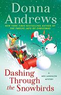 Read Dashing Through the Snowbirds: A Meg Langslow Mystery (Meg Langslow Mysteries Book 32), written by Donna Andrews