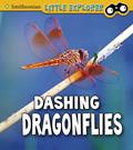 Read Dashing Dragonflies (Smithsonian Little Explorer: Insect Explorer), written by Megan Cooley Peterson