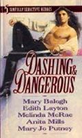 Read Dashing and Dangerous, written by Mary Balogh; Edith Layton; Melinda McRae; Anita Mills; Mary Jo Putney