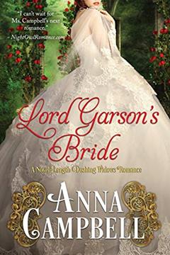 Lord Garson's Bride: A Novel-Length Dashing Widows Romance, written by Anna Campbell