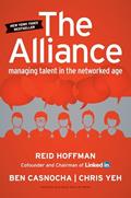 Read The Alliance: Managing Talent in the Networked Age, written by Reid Hoffman; Ben Casnocha; Chris Yeh