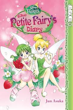 Disney Manga: Fairies - The Petite Fairy's Diary, written by Jun Asuka