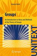 Read Groups: An Introduction to Ideas and Methods of the Theory of Groups (UNITEXT), written by Antonio Machì