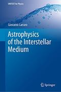 Read Astrophysics of the Interstellar Medium (UNITEXT for Physics), written by Giovanni Carraro