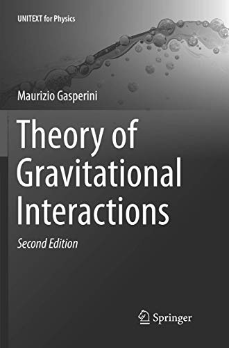 Read Theory of Gravitational Interactions (UNITEXT for Physics), written by Maurizio Gasperini Read Theory of Gravitational Interactions (UNITEXT for Physics), written by Maurizio Gasperini