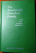 Read The Emotionally Disturbed Family (And Some Gratifying Alternatives), written by Ernest E. Andrews