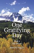 Read One Gratifying Day: Book 2 the Encore, written by James R. Fogg Jr.