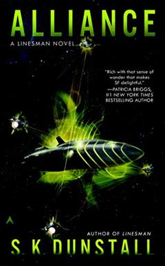 Alliance (A Linesman Novel Book 2), written by S. K. Dunstall