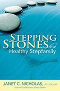 Read Stepping Stones to a Healthy Stepfamily, written by Janet Nicholas