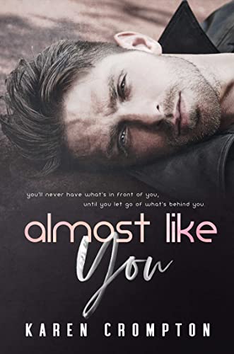 Read Almost Like You, written by Karen Crompton