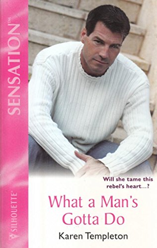 Read What a Man's Gotta Do (Silhouette Intimate Moments No. 1195), written by Karen Templeton