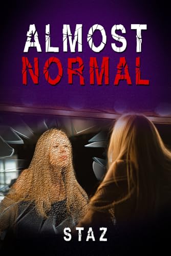 Read Almost Normal, written by Staz