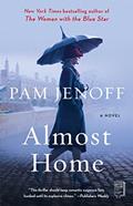 Read Almost Home: A Novel, written by Pam Jenoff