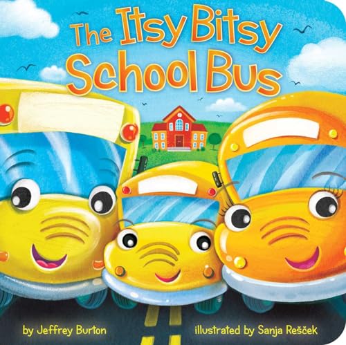 Read The Itsy Bitsy School Bus, written by Jeffrey Burton