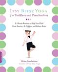 Read Itsy Bitsy Yoga for Toddlers and Preschoolers, written by Helen Garabedian