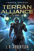 Read The Terran Alliance (Terran Menace Book 2), written by J.R. Robertson