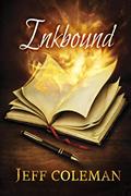 Read Inkbound, written by Jeff Coleman