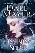 Read Itsy Bitsy Spider: A Psychic Vision Novel (Psychic Visions Book 13), written by Dale Mayer