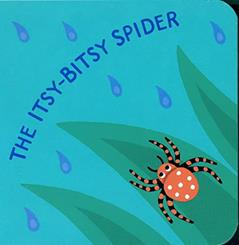 The Itsy-Bitsy Spider, written by Jeanette Winter