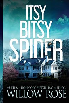 Itsy Bitsy Spider (Emma Frost Mystery), written by Willow Rose