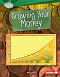 Read Growing Your Money (Searchlight Books T - How Do We Use Money?), written by Bitsy Kemper Read Growing Your Money (Searchlight Books T - How Do We Use Money?), written by Bitsy Kemper