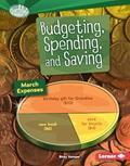Read Budgeting, Spending, and Saving (Searchlight Books T - How Do We Use Money?), written by Bitsy Kemper
