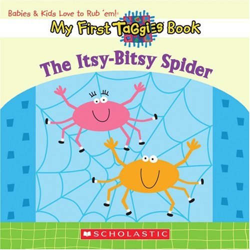 Read My First Taggies Book: Itsy-Bitsy Spider, written by Will Grace