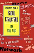 Read The Collected Works of Paddy Chayefsky: The Stage Plays (Applause Books), written by Paddy Chayefsky
