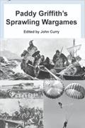 Read Paddy Griffith's Sprawling Wargames: Multiplayer Wargaming (History of Wargaming Project: Paddy Griffith), written by Paddy Griffith