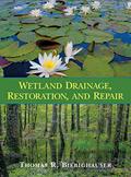 Read Wetland Drainage, Restoration, and Repair, written by Thomas R. Biebighauser