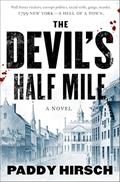Read The Devil's Half Mile: A Novel (Justice Flanagan Book 1), written by Paddy Hirsch