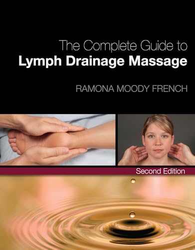 Read The Complete Guide to Lymph Drainage Massage, written by Ramona French