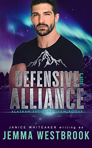 Read Defensive Alliance (Alaskan Security Book 9), written by Jemma Westbrook; Janice Whiteaker