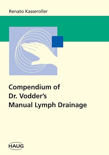 Read Compendium of Dr. Vodder's Manual Lymph Drainage, written by Renato Kasseroller