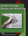 Read Street Drainage Design and Modeling, written by James C y Guo