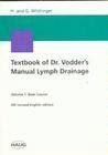 Textbook of Dr. Vodder's Manual Lymph Drainage, written by Hildegard Wittlinger; Gunther Wittlinger; Günther Wittlinger