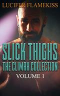 Read Slick Thighs: The Climax Collection (Control/MILF/Quick Erotica), written by Lucifer Flamekiss