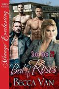 Read Bed of Roses [Slick Rock 29] (Siren Publishing Menage Everlasting), written by Becca Van