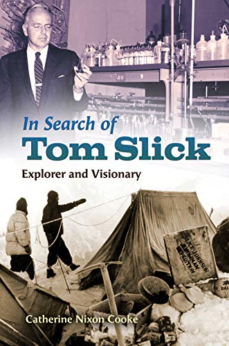 Read In Search of Tom Slick: Explorer and Visionary, written by Catherine Nixon Cooke
