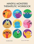 Read Mindful Monsters Therapeutic Workbook: A Feelings Activity Book for Children (Be Mindful of Monsters), written by Lauren Stockly
